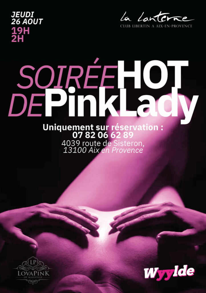26 Aout 2021 : "Les soirées Hot de PinkLady" (Soirée mixte) [19h/02h] - Uniquement sur réservation -
