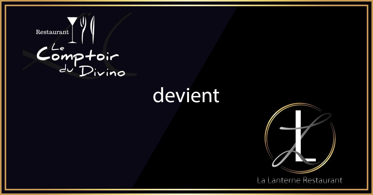 Comptoir du Divino devient La Lanterne Restaurant