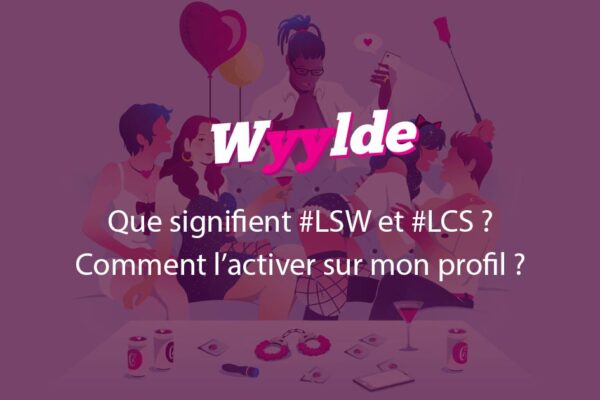 wyylde signification de lsw et lsc et activation sur le profil