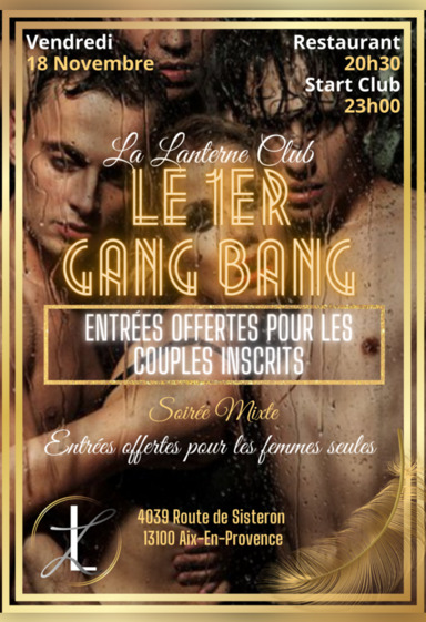 The 1st Gang Bang by La Lanterne Friday, November 18