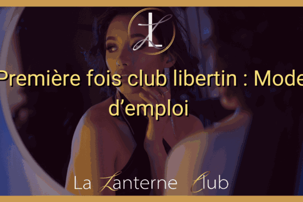 premiere fois club libertin