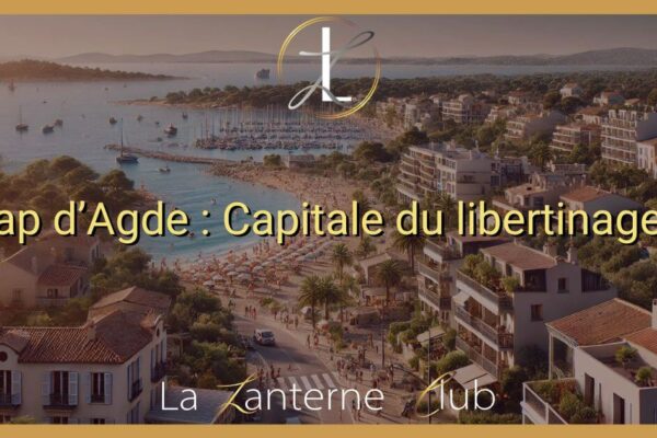 cap agde libertin