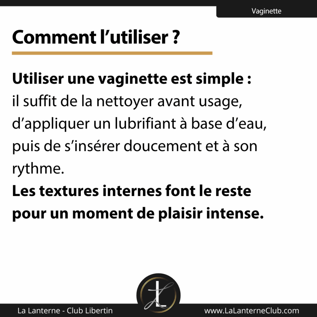 Comment utiliser une vaginette ?