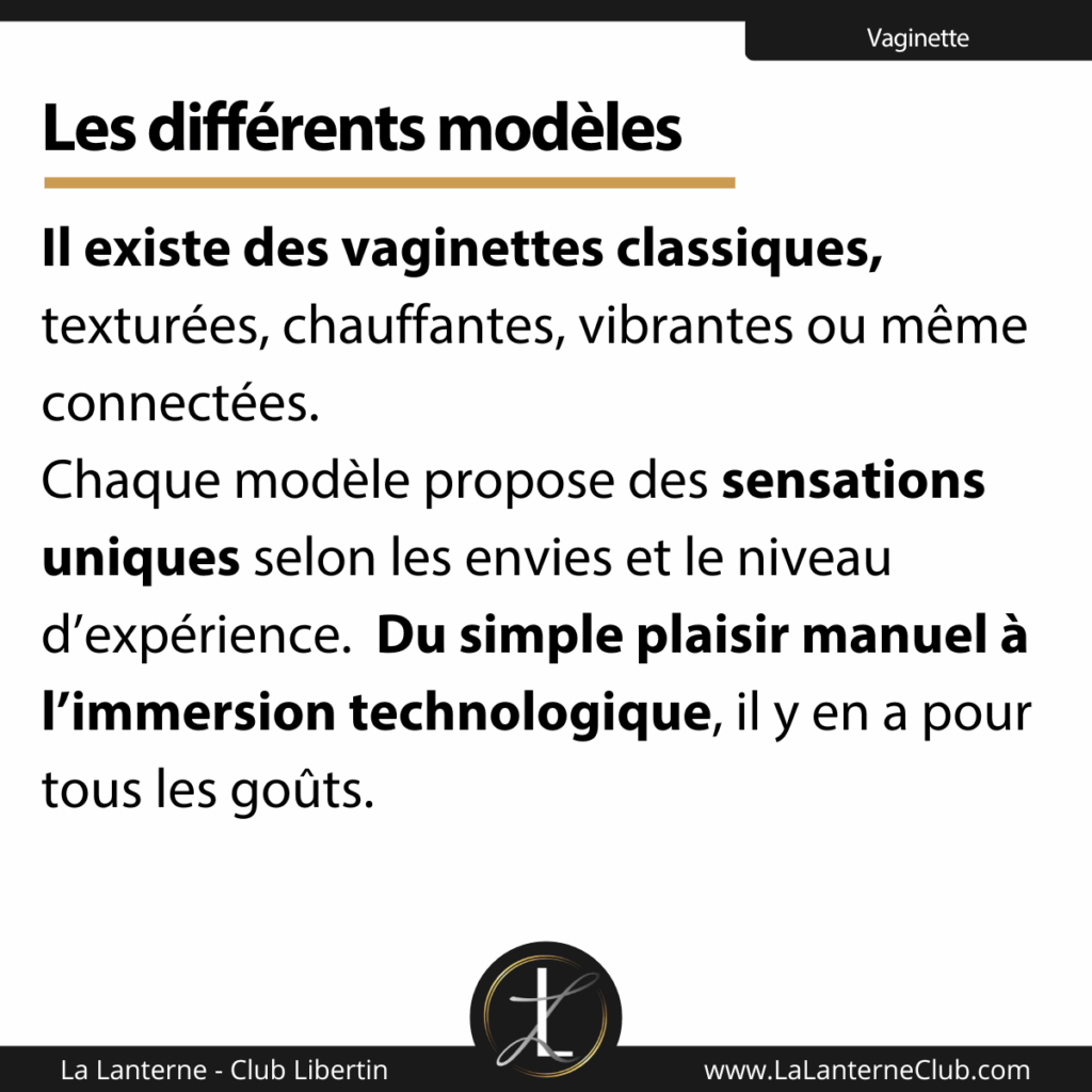 Quels sont les différents modèles de vaginette ?