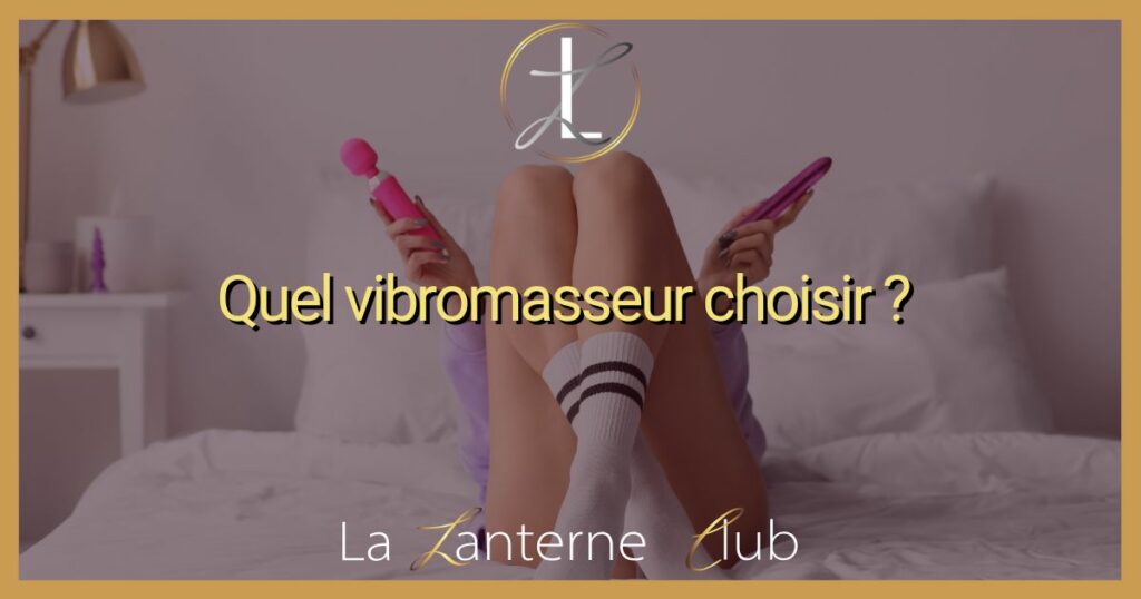 quel vibromasseur choisir